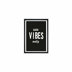 Obraz Tablo Center Good Vibes, 24 × 29 cm